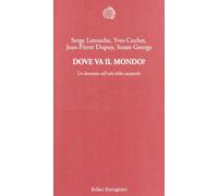 Dove va il mondo? Un decennio sull'orlo della catastrofe