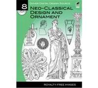 Dover Digital Design Source #8: Neo-Classical Design and Ornament