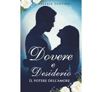 Dovere e Desiderio: Il potere dell'amore