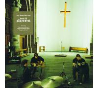 Doves – So, Here We Are : Best Of Doves