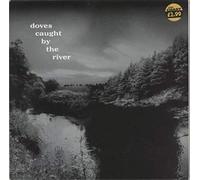 Doves - Caught by The River
