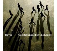 Doves - Constellations for The Lonely [Import]