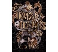 Doves & Demons: A Why Choose Steampunk Monster Romance: 1 (Freaks Of Nature Duet)