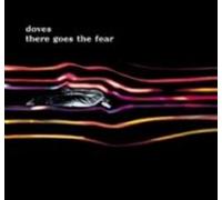 Doves - There Goes The Fear - Maxi CD 1