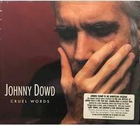Dowd, Johnny - Cruel Words