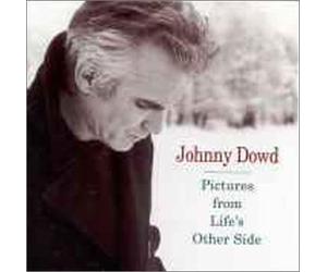 Dowd, Johnny - Pictures from Life's Other Sid