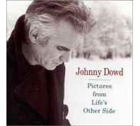 Dowd, Johnny - Pictures from Life's Other Side