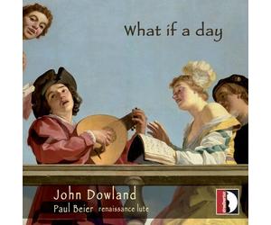 Dowland / Beier - What If A Day [Compact Discs]