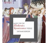 Dowland / Berger - Music For The Medieval & Renaissance Fiddle [Compact Discs]