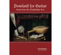 Dowland for guitar: Gems from the Elizabethan Era