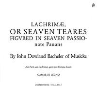 Dowland : Lachrimae, Or Seaven Teares