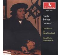 Dowland - Such Sweet Sorrow: Lute Pieces