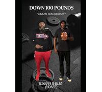 DOWN 100 POUNDS: WEIGHT-LOSS JOURNEY