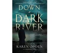 Down a Dark River by Karen Odden Karen Odden (Auteur)