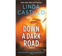 Down a Dark Road by Linda Castillo Inconnu (Auteur)