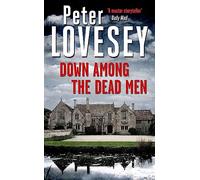 Peter Lovesey – Down Among The Dead Men – Détective Peter Diamond (Livre 15) – Broché