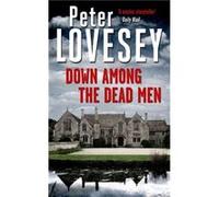 Down Among The Dead Men (Peter Diamond Mystery) (Paperback) Peter Lovesey, (Auteur)