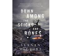 Down Among the Sticks and Bones