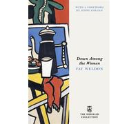 Down Among the Women The bold feminist fiction classic (The Mermaid Collection) - Fay Weldon - Penguin - ebook (ePub) - Livre