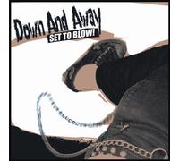Down and Away - Set to Blow [Import]