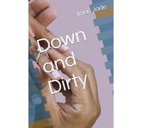 Down and Dirty