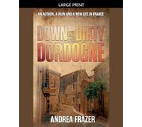 Down and Dirty in the Dordogne