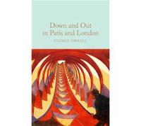 Down and Out in Paris and London by George Orwell George Orwell (Auteur)