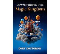 Down And Out In The Magic Kingdom