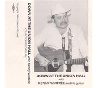 Kenny Winfree - Down at The Union Hall