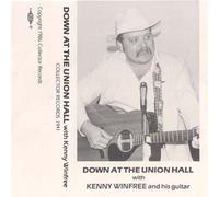 Kenny Winfree - Down at The Union Hall