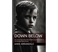 Down Below: The Story That Links Monument City Mysteries To Tennessee Valley Blues