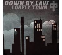 Down by law - Lonely Town [Import]