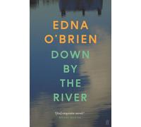 Down By The River - Edna O’Brien - Faber & Faber - ebook (ePub) - Livre