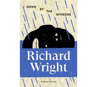 Down by the Riverside - Richard Wright - Vintage digital - ebook (ePub) - Livre