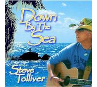 Steve Tolliver - Down by The Sea