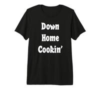 Down Home Cookin' T-Shirt Haut de Gamme