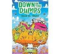 Down in the Dumps 2 Trash vs. Trucks by Wes Hargis Paperback Book Wes Hargis (Auteur)