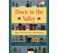 Down in the Valley: Paper-Pieced Houses and Buildings