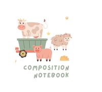 Down on the Farm - Composition Notebook: 100 Pages | 8.5 x 11 inches | Cute Farm Animal Theme | Perfect for School, Notes, and Creative Writing