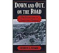 Down and Out, on the Road: The Homeless in American History NEUF