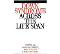 Down Syndrome Across the Life Span Buckley, Susan, Cuskelly, Monica, Jobling, Anne (Auteur)