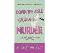 Down the Aisle with Murder - Auralee Wallace - St. Martins Press3PL - Livre en Anglais Auralee WallaceAuralee Wallace (Auteur)