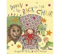 Down The Back of the Chair by Margaret Mahy Margaret Mahy (Auteur)