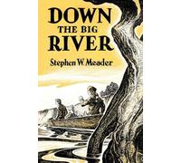 Down The Big River