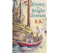 Down The Bright Stream by B.B. [Paperback] NEUF