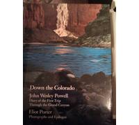 Down the Colorado: Diary of the First Trip Through the Grand Canyon 1969