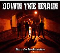 Down the Drain - Music for Troublemakers