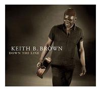 Keith B. Brown - Brown Keith B. / Down The Line