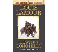 Down the Long Hills (Les trésors perdus de Louis L'Amour)