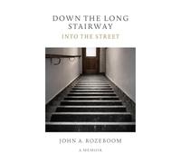 Down the Long Stairway Into the Street